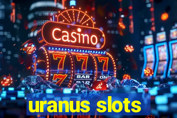 uranus slots